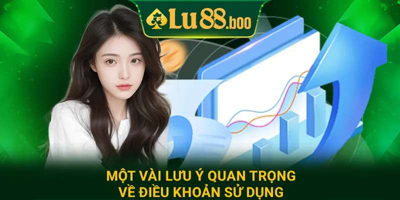 Một vài lưu ý quan trọng về điều khoản sử dụng